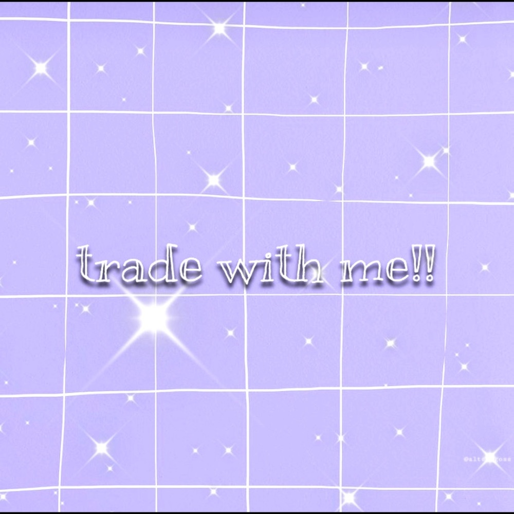 trade with me!!